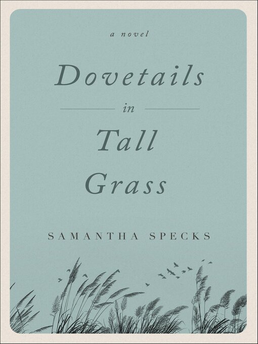 Title details for Dovetails in Tall Grass by Samantha Specks - Available